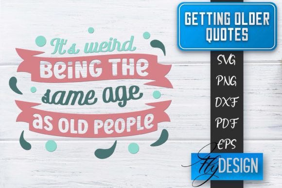 Download Getting Older Quotes SVG | Old SVG - Svg Collection