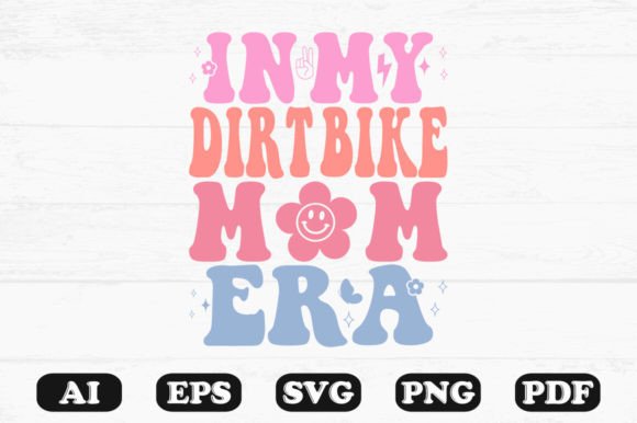 Download In My Dirt Bike Mom Era Retro Wavy Svg - Svg Collection
