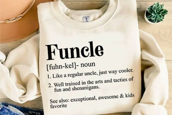 Download Funcle Definition Funny Uncle Svg - Svg Collection