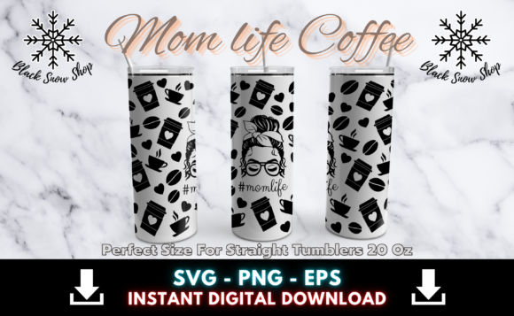 Download Mom Life Coffee Tumbler Wrap Svg - Svg Collection