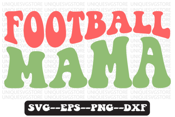 Download Football Mama Quote Retro Svg Design - Svg Collection