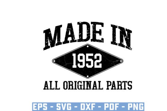 Download Made in 1952 All Original Parts Svg - Svg Collection
