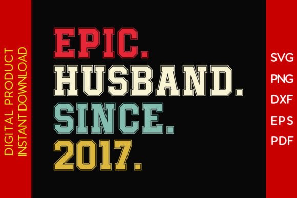Download Epic Husband Since 2017 SVG 8th Wedding - Svg Collection
