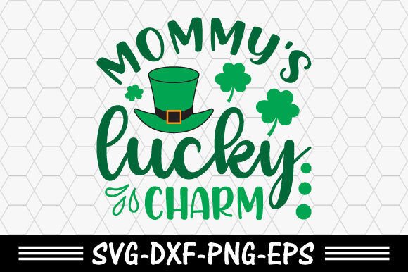 Download St. Patrick's Svg,Mommy's Lucky Charm - Svg Collection