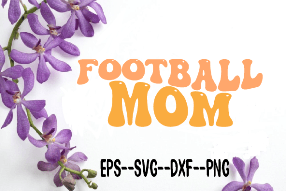 Download Football Mom Retro Wavy Svg - Svg Collection