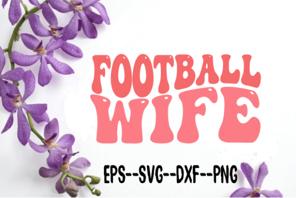 Download Football Wife  Retro Wavy Svg - Svg Collection
