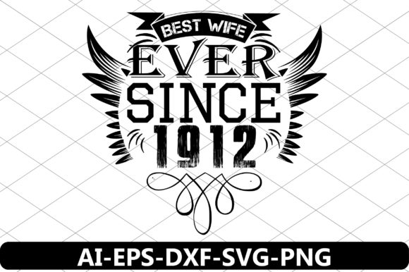 Download Best Wife Ever Since 1912 - Since Collection