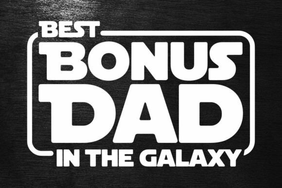 Download The Best Bonus Dad in the Galaxy Svg Png - Svg Collection
