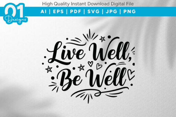 Download Live Well Be Well SVG Quote Design - Svg Collection