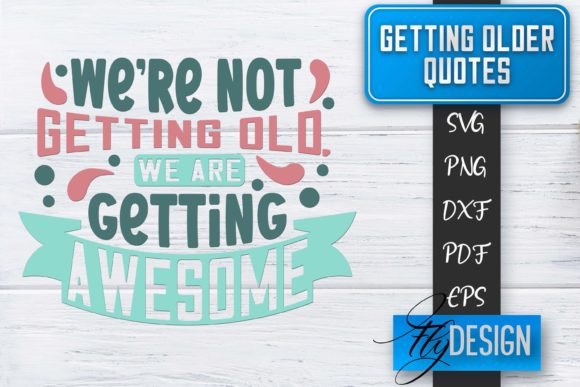 Download Getting Older Quotes SVG | Old SVG - Svg Collection