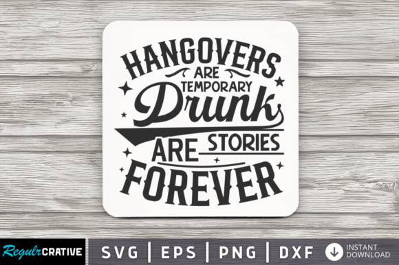 Download Hangovers Are Temporary Drunk SVG Design - Svg Collection