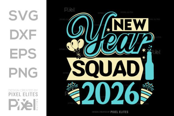Download New Year Squad 2026 SVG Quote Design - Svg Collection