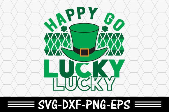 Download St. Patrick's Svg,Happy Go Lucky Svg - Svg Collection