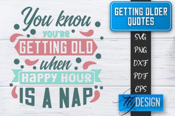 Download Getting Older Quotes SVG | Old SVG - Svg Collection