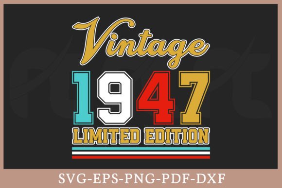 Download Vintage 1947 Limited Edition Shirt SVG - Svg Collection