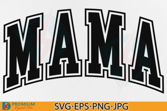 Download Mama SVG, Mama Varsity PNG, Mom Life - Svg Collection
