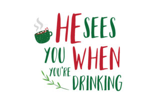 Download He Sees You when You're Drinking SVG Cut - Svg Collection