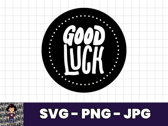 Download Good Luck Motivational SVG Quote Design - Svg Collection