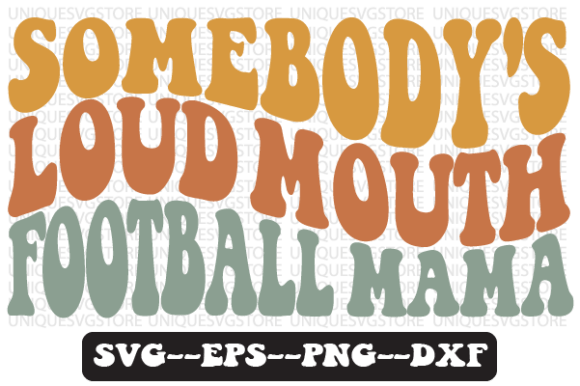 Download Somebody's Loud Mouth Football Retro Svg - Svg Collection