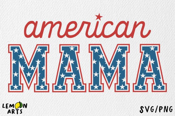 Download Amercican Mama SVG,PNG, 4th of July Mama - Svg Collection
