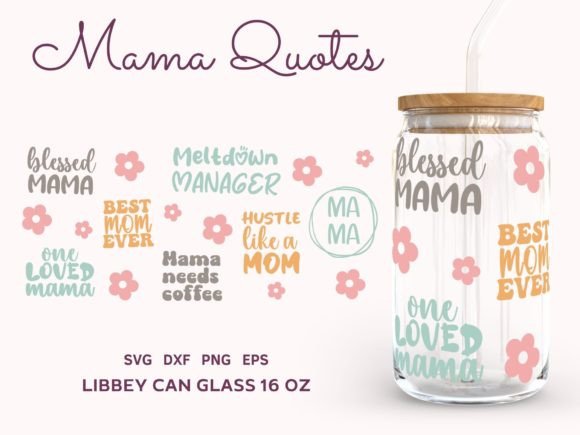Download MAMA SVG WRAP Libbey Glass Can 16oz, PNG - Svg Collection
